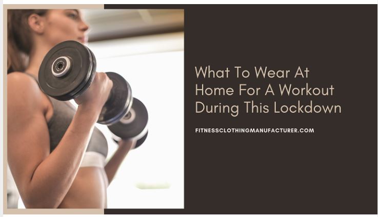 What To Wear At Home For A Workout